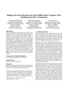 Making University Education more like Middle School Computer Club: Facilitating the Flow of Inspiration Alexander Repenning Ashok Basawapatna