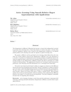 Journal of Machine Learning ResearchSubmitted 4/12; PublishedActive Learning Using Smooth Relative Regret Approximations with Applications