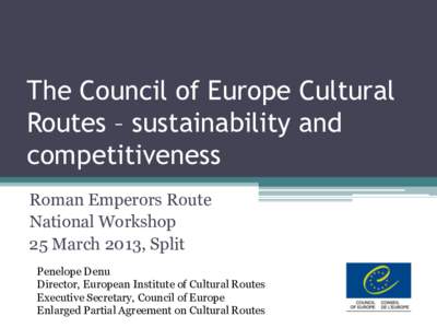 Europe / European Institute of Cultural Routes / International relations / Partial agreement / European Cultural Route / Council of Europe / Cultural heritage / Cultural policies of the European Union