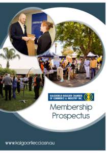 Membership Prospectus www.kalgoorliecci.asn.au What is a Chamber of