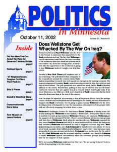 October 11, 2002 Volume 21, Number 6 Does Wellstone Get Inside Whacked By The War On Iraq? Did You Here The One About the Race for