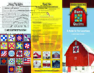About The Quilts  Thank You Inspired by the Sac County Iowa Barn Quilts, the Kewaunee County Area Barn Quilt project began in JanuaryOver