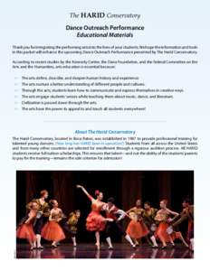 The HARID Conservatory Dance Outreach Performance Educational Materials Thank you for integrating the performing arts into the lives of your students. We hope the information and tools in this packet will enhance the upc