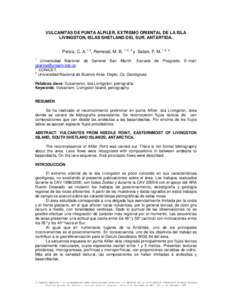 VULCANITAS DE PUNTA ALFILER, EXTREMO ORIENTAL DE LA ISLA LIVINGSTON, ISLAS SHETLAND DEL SUR. ANTÁRTIDA. Parica, C. A.1, 2, Remesal, M. B. 1, 2, 3 y Salani, F. M.1, 2, 3 1  Universidad Nacional de General San Martín. Es