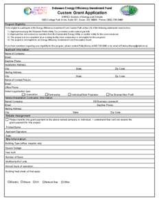 Delaware Energy Efficiency Investment Fund  Custom Grant Application DNREC Division of Energy and Climate 1203 College Park Drive, Suite 101, Dover, DE[removed]Phone: ([removed]