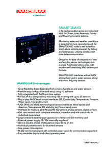 SMARTGUARD  is the next generation sensor and instrument HUB for Ocean, Lake, Reservoir, Estuary and River Hydrometric stations. Monitoring water and weather conditions