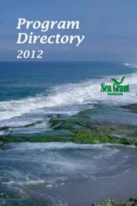 Program Directory 2012 CALIFORNIA SEA GRANT COLLEGE PROGRAM Scripps Institution of Oceanography