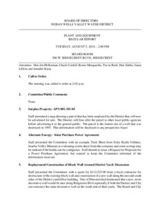 BOARD OF DIRECTORS INDIAN WELLS VALLEY WATER DISTRICT PLANT AND EQUIPMENT REGULAR REPORT TUESDAY, AUGUST 5, 2014 – 2:00 PM