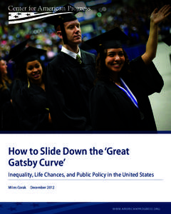 ASSOCIATED PRESS/JESSICA HILL  How to Slide Down the ‘Great Gatsby Curve’ Inequality, Life Chances, and Public Policy in the United States Miles Corak  December 2012