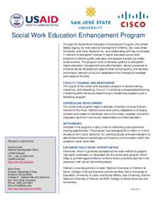 Social Work Education Enhancement Program Through the Social Work Education Enhancement Program, the United States Agency for International Development (USAID), San Jose State University, and Cisco Systems Inc. are colla