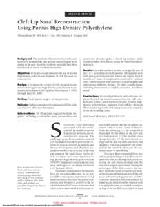 ORIGINAL ARTICLE  Cleft Lip Nasal Reconstruction Using Porous High-Density Polyethylene Thomas Romo III, MD; Kyle S. Choe, MD; Anthony P. Sclafani, MD