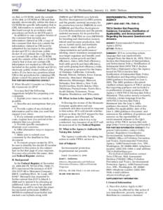 2162  Federal Register / Vol. 70, No. 8 / Wednesday, January 12, [removed]Notices on disk or CD ROM, mark the outside of the disk or CD ROM as CBI and then