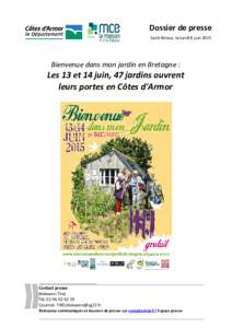 Dossier de presse Saint-Brieuc, le lundi 8 juin 2015 Bienvenue dans mon jardin en Bretagne :  Les 13 et 14 juin, 47 jardins ouvrent