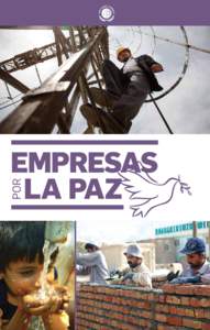 Descripción general Business for Peace (Empresas por la Paz, B4P) es una plataforma de liderazgo empresarial lanzada por el Secretario General de la ONU, Ban Ki-moon, que pretende expandir y profundizar las acciones de