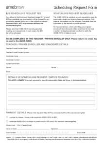 Scheduling Request Form $25 SCHEDULING REQUEST FEE SCHEDULING REQUEST GUIDELINES  As outlined in the Enrolment Handbook (page 13), “a fee of