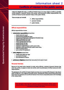 Info rma ti on sheet 2 Conflicts of interest in the public sector Under the Integrity Act 2009, a conflict of interest issue is an issue about a conflict or possible conflict between a personal interest of the person and