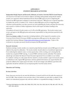 APPENDIX D STUDENT RESEARCH ACTIVITIES Independent Study Projects and Research, Scholarly, & Creative Activities (RCSA) Grant Projects All research at UCO that involves human subjects, including undergraduate and graduat