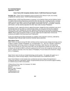 For Immediate Release September 15, 2013 Swain Techs CEO Completes Goldman Sachs’ 10,000 Small Business Program Horsham, PA — Swain Techs is pleased to announce that its CEO, Manuel Trujillo, has recently completed t