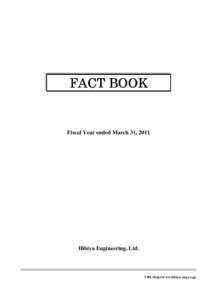 FACT BOOK  Fiscal Year ended March 31, 2011 Hibiya Engineering, Ltd.