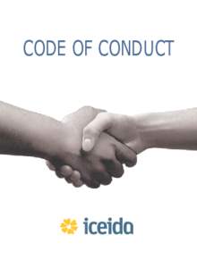 CODE OF CONDUCT  The guiding principles of all ICEIDA activities are the fight against poverty and the promotion of social and