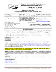 MISSOURI DEPARTMENT OF TRANSPORTATION BID GUIDELINES AND DOCUMENTATION THIS IS NOT AN ORDER REQUEST FOR BID ***THIS DOCUMENT MUST BE RETURNED AS A SEALED BID***