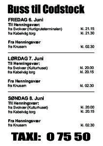 Buss til Codstock FREDAG 6. Juni Til Henningsvær: fra Svolvær (Hurtigruteterminalen) fra Kabelvåg torg