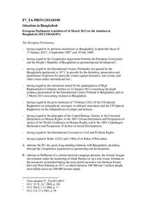 P7_TA-PROV[removed]Situation in Bangladesh European Parliament resolution of 14 March 2013 on the situation in Bangladesh[removed]RSP)) The European Parliament, – having regard to its previous resolutions on Bangl