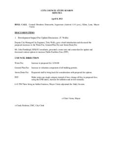 CITY COUNCIL STUDY SESSION MINUTES April 8, 2013 ROLL CALL Council Members Durossette, Ingwerson (Arrived 5:55 p.m.), Kline, Lane, Mayor Vierra DISCUSSION ITEMS