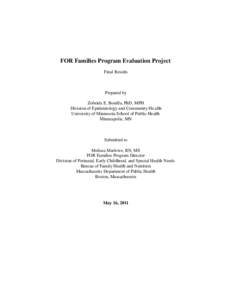 FOR Families Program Evaluation Project Final Results Prepared by Zobeida E. Bonilla, PhD, MPH Division of Epidemiology and Community He alth