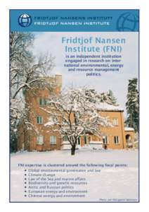 Fridtjof Nansen Institute (FNI) is an independent institution engaged in research on international environmental, energy and resource management politics.