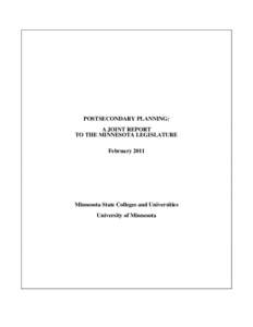 POSTSECONDARY PLANNING: A JOINT REPORT TO THE MINNESOTA LEGISLATURE February[removed]Minnesota State Colleges and Universities