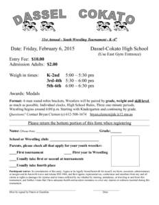 31st Annual - Youth Wrestling Tournament - K–6th  Date: Friday, February 6, 2015 Dassel-Cokato High School (Use East Gym Entrance)