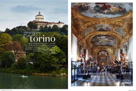 torino  A sense of faded grandeur once cast a pall over Turin, but after a facelift and an infusion of creativity the former Italian capital exudes dynamism, writes John Irving, and could just