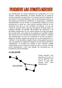 Las constelaciones son formas imaginarias que distinguimos en el cielo nocturno, uniendo mentalmente, los puntos formados por los grupos de estrellas visualmente cercanas entre sí. A lo largo de una vida, la posición d