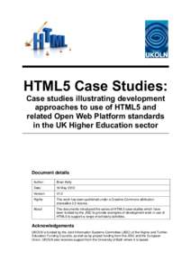 HTML5 Case Studies: Case studies illustrating development approaches to use of HTML5 and related Open Web Platform standards in the UK Higher Education sector