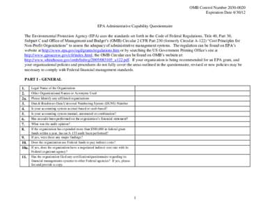 OMB Control Number[removed]Expiration Date[removed]EPA Administrative Capability Questionnaire The Environmental Protection Agency (EPA) uses the standards set forth in the Code of Federal Regulations, Title 40, Part 3