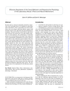 Olfactory Regulation of the Sexual Behavior and Reproductive Physiology of the Laboratory Mouse: Effects and Neural Mechanisms Kevin R. Kelliher and Scott R. Wersinger  Abstract