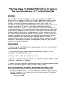 Working Group for Weather Information for Surface Transportation Research Priorities Highlights OVERVIEW After considering the recommendations made in various reports reviewed by the Working Group for Weather Information