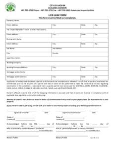 CITY OF APOPKA BUILDING DIVISION[removed]Phone[removed]Fax[removed]Automated Inspection Line LIEN LAW FORM This form must be filled out completely.