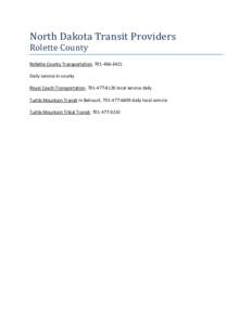 North Dakota Transit Providers Rolette County Rollette County Transportation, [removed]Daily service in county