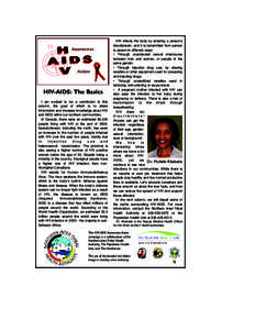 HIV-AIDS: The Basics I am excited to be a contributor to this column, the goal of which is to share information and increase knowledge about HIV and AIDS within our northern communities. In Canada, there were an estimate