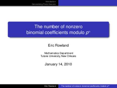 Introduction Generalizing Fine’s theorem The number of nonzero binomial coefficients modulo pα Eric Rowland