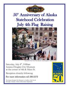 th  50 Anniversary of Alaska Statehood Celebration July 4th Flag Raising