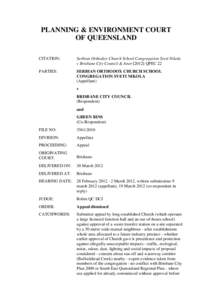 PLANNING & ENVIRONMENT COURT OF QUEENSLAND CITATION: Serbian Orthodox Church School Congregation Sveti Nikola v Brisbane City Council & AnorQPEC 22