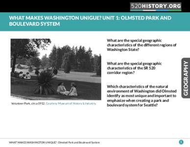 520 HISTORY.ORG WHAT MAKES WASHINGTON UNIGUE? Unit 1: Olmsted Park and Boulevard System GEOGRAPHY