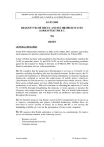 Member States are requested to ensure that this text is not made publicly available and is treated as a restricted document GATS 2000 REQUEST FROM THE EC AND ITS MEMBER STATES (HEREAFTER THE EC)