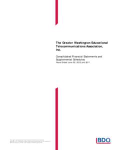 The Greater Washington Educational Telecommunications Association, Inc. Consolidated Financial Statements and Supplemental Schedules Years Ended June 30, 2012 and 2011