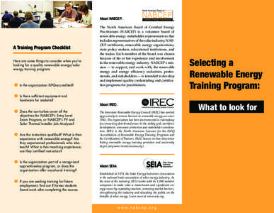 About NABCEP:  A Training Program Checklist Here are some things to consider when you’re looking for a quality renewable energy/solar energy training program: