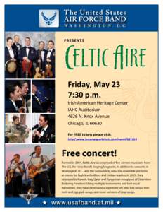 Friday, May 23 7:30 p.m. Irish American Heritage Center IAHC Auditorium 4626 N. Knox Avenue Chicago, IL 60630