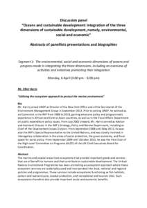 Discussion panel “Oceans and sustainable development: integration of the three dimensions of sustainable development, namely, environmental, social and economic” Abstracts of panellists presentations and biographies